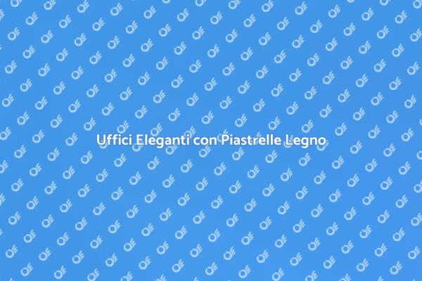 Trasforma il Tuo Ufficio con Stile