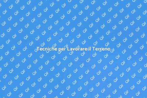 Lavorare il Terreno: Guida al Giardinaggio