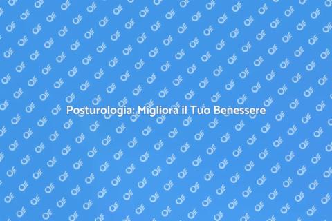 Posturologia: Salute e Terapia Alternativa