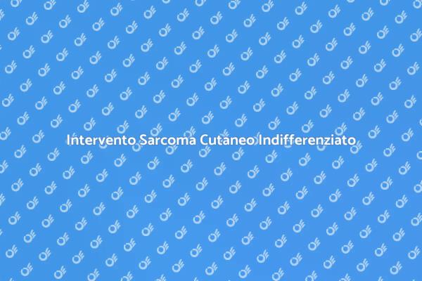 Guida alla Rimozione del Sarcoma Cutaneo