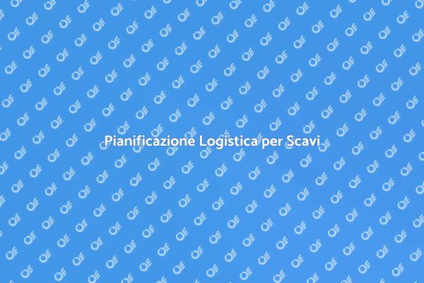Importanza della Logistica nei Servizi di Scavo