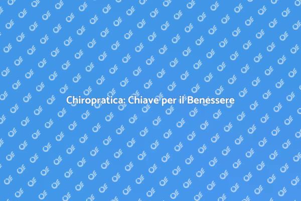 Chiropratica e Qualità della Vita