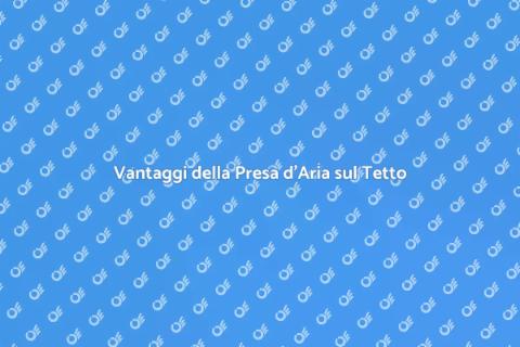 Installare una Presa d'Aria sul Tetto