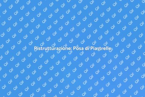 Posa di Piastrelle: Trasforma Spazi