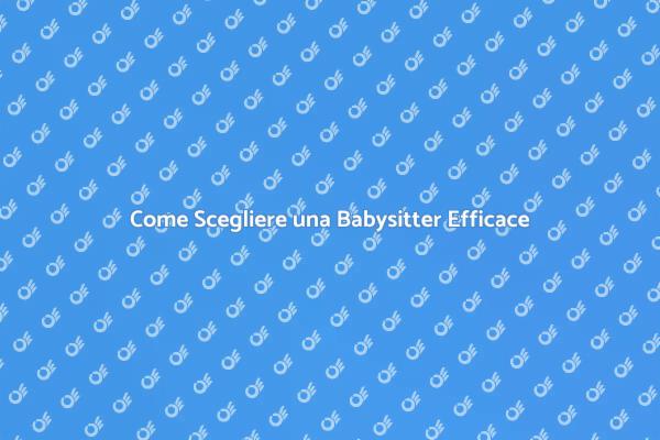 I Segreti per Trovare una Babysitter