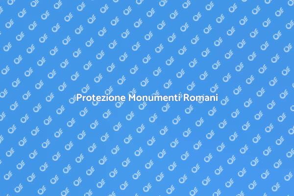 Preservare i Monumenti Romani