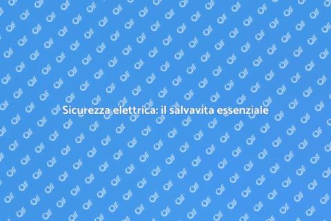 Salvavita per impianti elettrici speciali