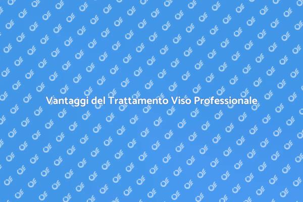 Rigenera la Tua Pelle con un Trattamento Viso