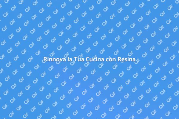 Trasforma la Tua Cucina con Resina
