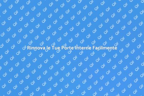 Dipingere le Porte Interne: Guida Pratica