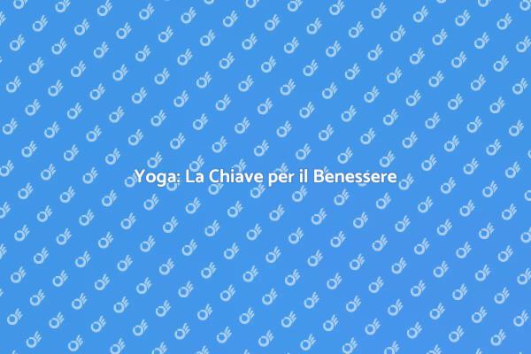 Trova il Tuo Equilibrio con il Yoga