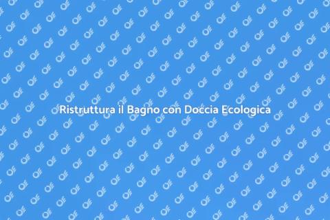 Cabina Doccia: Installazione Ecologica