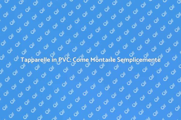 Montaggio Tapparelle in PVC: Ecco Come Fare