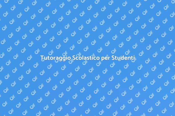 Tutoraggio Scolastico: Un Vantaggio per Te