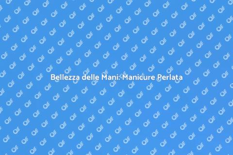 Manicure con Smalto Perlato: Bellezza
