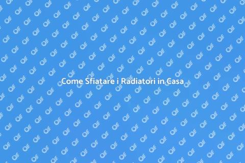 Sfiatare i Radiatori in Casa Facile