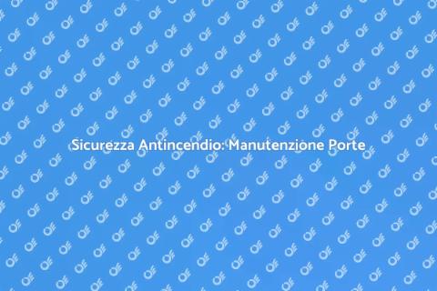 Manutenzione Porte Antincendio Cruciale