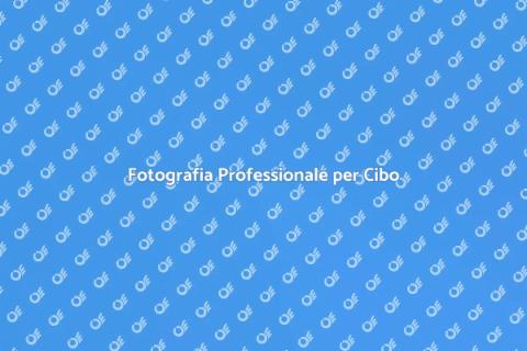 Servizio Fotografico per Cibo e Bevande