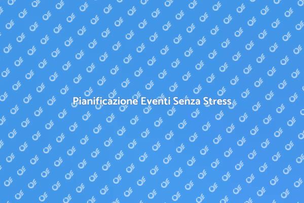 Eventi Speciali: Semplifica la Pianificazione