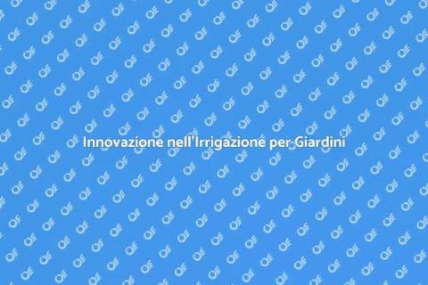 Irrigazione Elettrica per Giardini