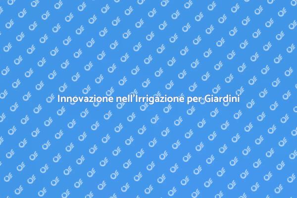 Ottimizza l'Irrigazione del Tuo Giardino