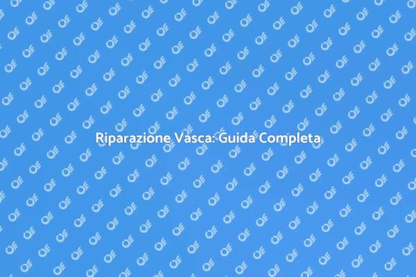 Manutenzione Vasca: Evita Problemi