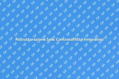 Controsoffitto in Cartongesso per Sale