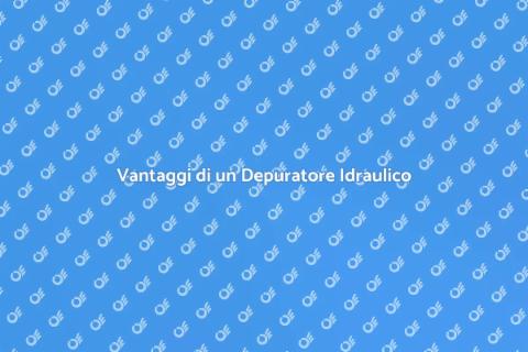 Depuratore nell'Impianto Idraulico