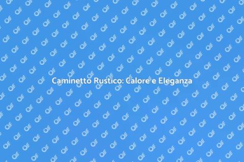 Installazione Caminetto Rustico