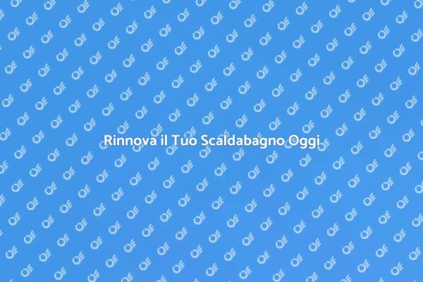 Migliora il Comfort con un Nuovo Scaldabagno