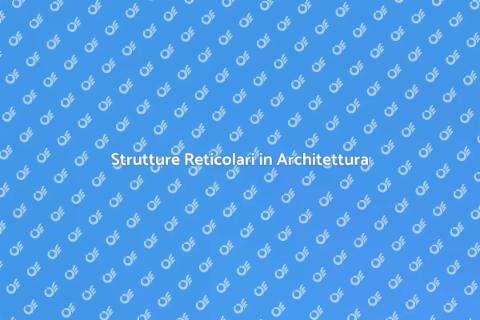 Progettazione Strutture Reticolari