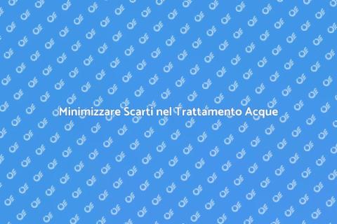 Gestire Scarti Trattamento Acque