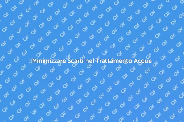 Ottimizzare gli Scarti delle Acque