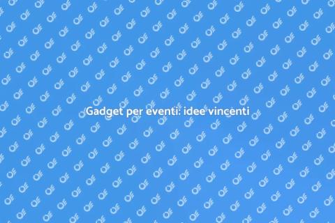 Gadget per eventi: successo garantito