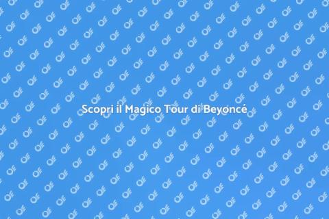 Tour Mondiale di Beyoncé: Scopri di Più
