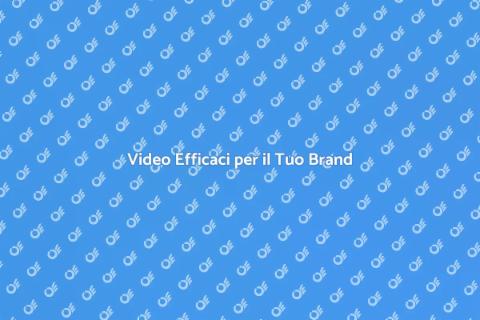 Creare Video Coinvolgenti per Brand