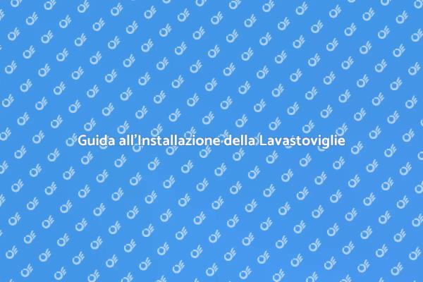 Come Installare una Lavastoviglie Incasso