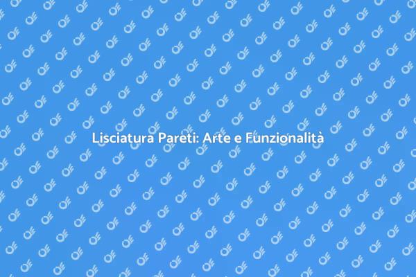 Lisciatura delle Pareti: Guida Completa