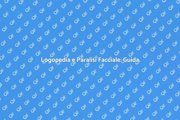Guida alla Terapia Logopedica Efficace