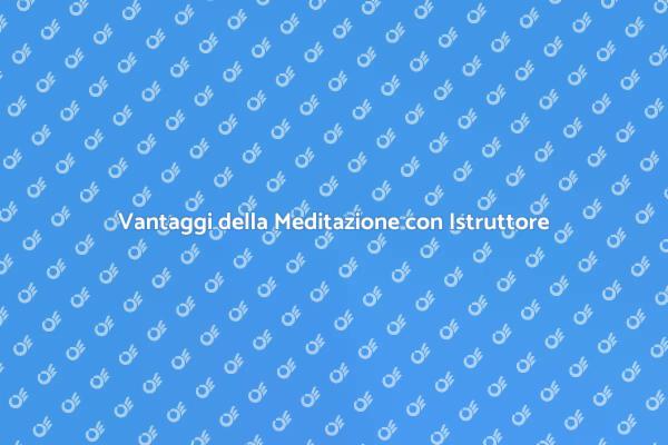 Meditazione: Un Percorso di Benessere