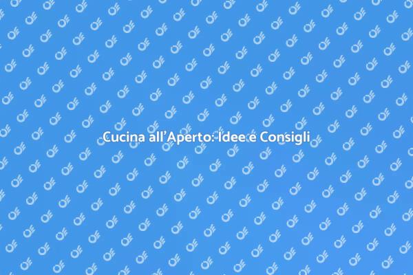 Progetta la Tua Cucina all'Aperto
