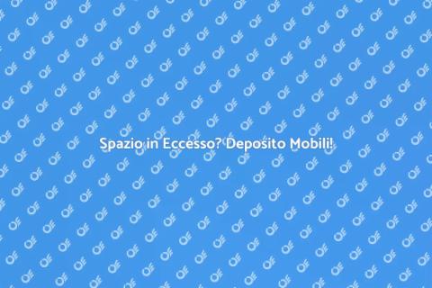 Deposito Mobili: Breve o Lungo Termine
