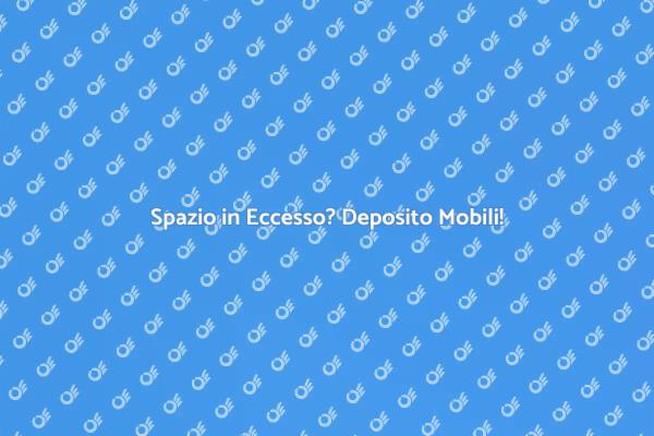 Deposito Mobili: La Soluzione Ideale