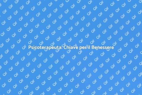 Chiamare uno Psicoterapeuta: Salute Mentale