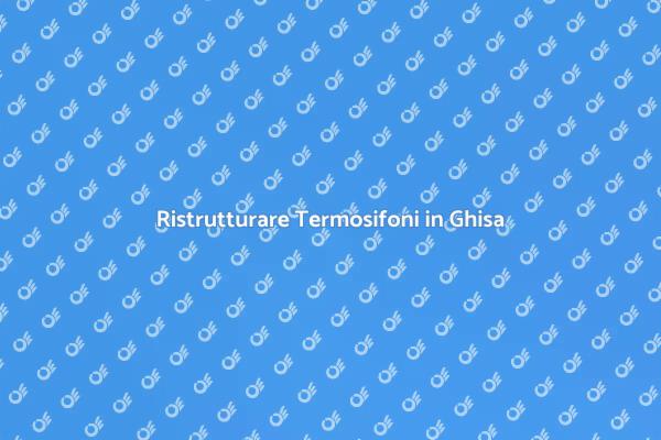 Come Deformare Termosifoni in Ghisa