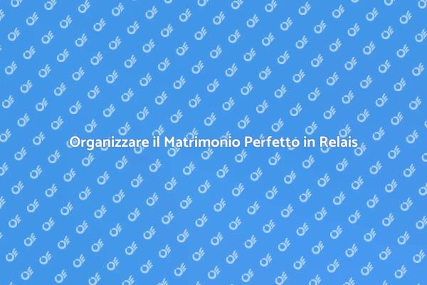 Il Tuo Matrimonio da Favola in Relais