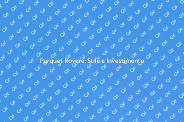 Parquet Rovere: Scelta di Classe
