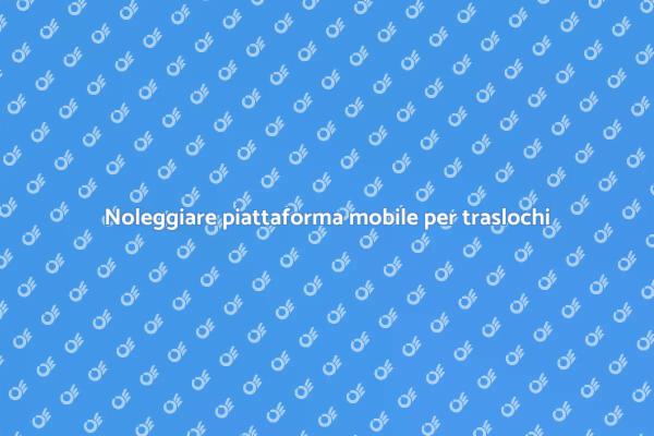 Semplifica il tuo trasloco con una piattaforma