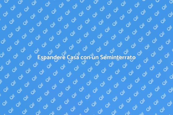 Trasforma il Tuo Spazio con un Seminterrato