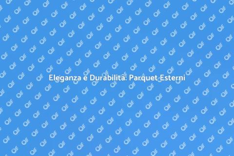 Parquet in Legno Massello per Esterni